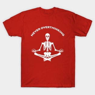 Nver Overthinking T-Shirt